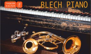 Konzert Blech Piano – 22. Juni 2019