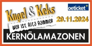 Kernölamazonen 29.11.2024 mit „Kugel & Keks – Wer ist Rita Rammler?“