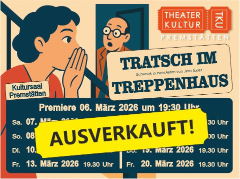 Tratsch im Treppenhaus 10.03.2026 – Restplätze auf Anfrage!