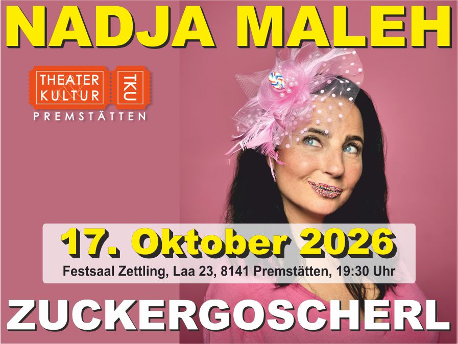Nadja Maleh – Zuckergoscherl am 17.10.2026
